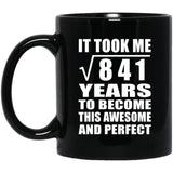 29th Birthday Took Square Root of 841 Years To Awesome - 11oz Coffee Mug Black