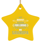 My Biggest Reason For Living Calls Me Grandpa - Star Ornament