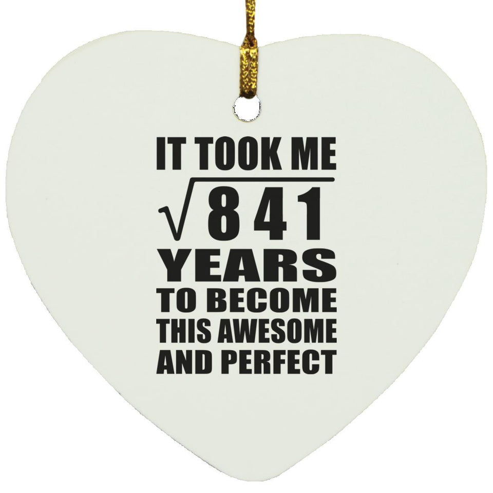 29th Birthday Took Square Root of 841 Years To Awesome - Heart Ornament