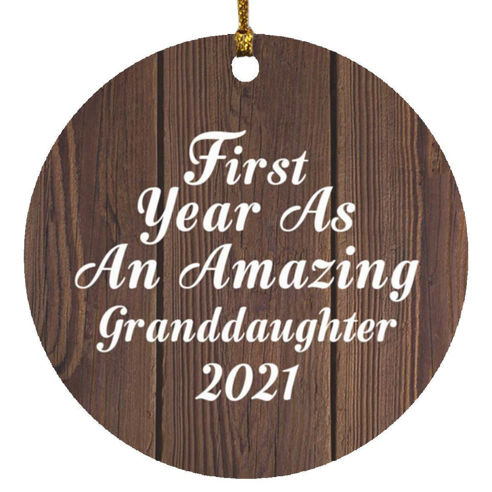 First Year As An Amazing Granddaughter 2021 - Circle Ornament D
