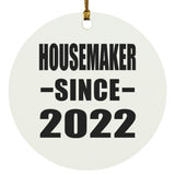 Housemaker Since 2022 - Circle Ornament