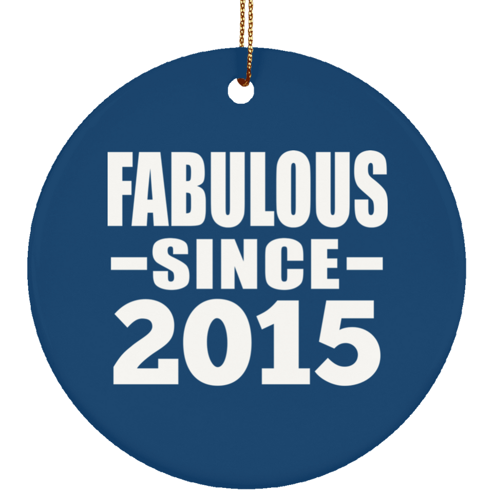 9th Birthday Fabulous Since 2015 - Circle Ornament