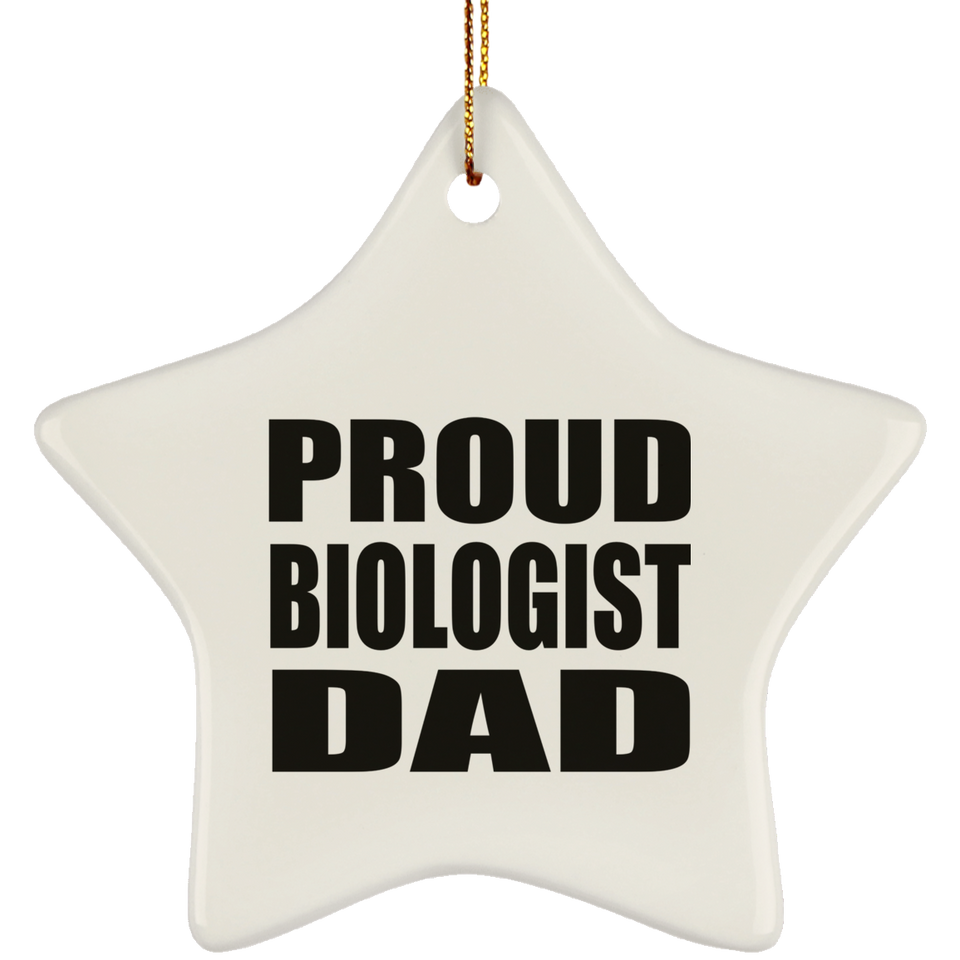 Proud Biologist Dad - Star Ornament