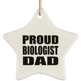 Proud Biologist Dad - Star Ornament