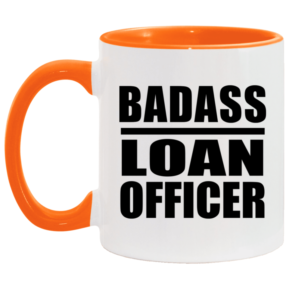 Badass Loan Officer - 11oz Accent Mug Orange