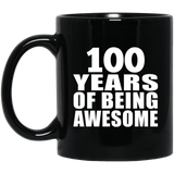100th Birthday 100 Years Of Being Awesome - 11 Oz Coffee Mug Black