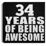 34th Birthday 34 Years Of Being Awesome - Canvas Square