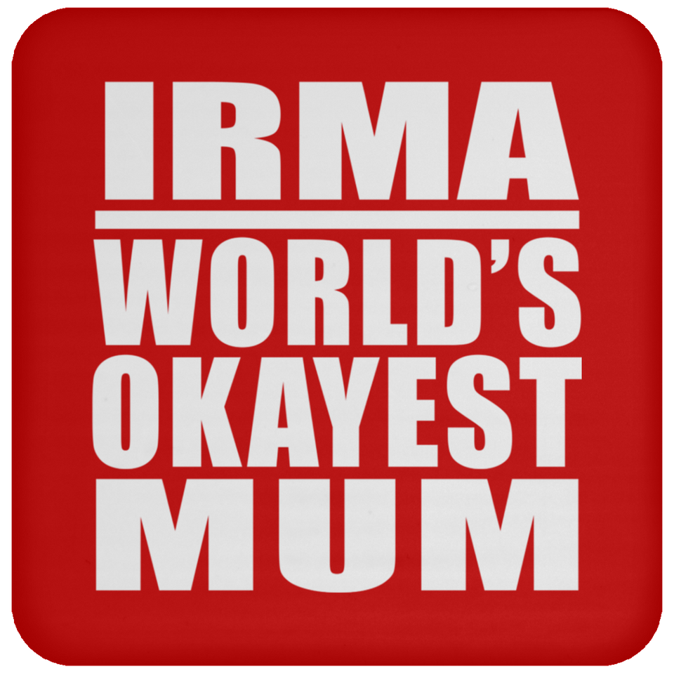 Irma World's Okayest Mum - Drink Coaster
