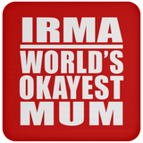Irma World's Okayest Mum - Drink Coaster