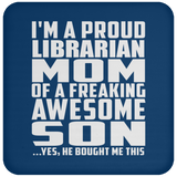 Proud Librarian Mom Of Awesome Son - Drink Coaster