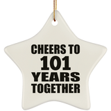 101st Anniversary Cheers To 101 Years Together - Star Ornament