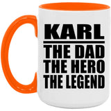 Karl The Dad The Hero The Legend - 15oz Accent Mug Orange