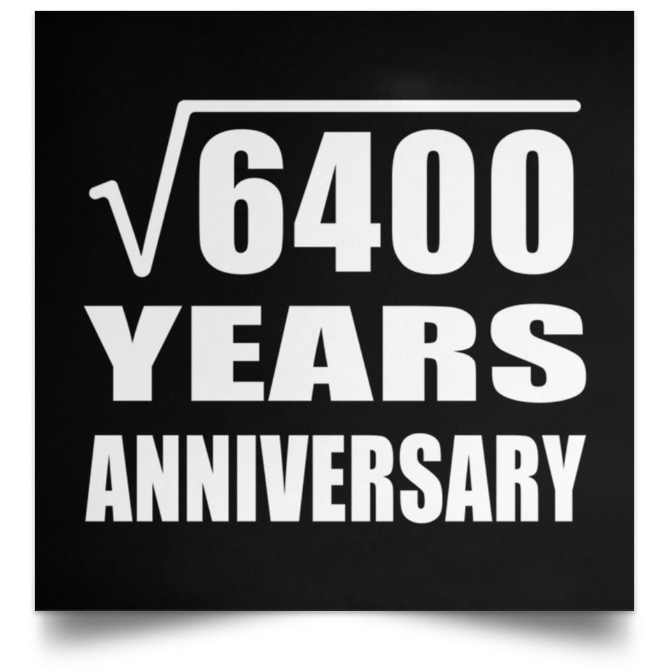 80th Anniversary Square Root of 6400 Years Anniversary - Poster Square