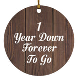 1st Anniversary 1 Year Down Forever To Go - Circle Ornament D