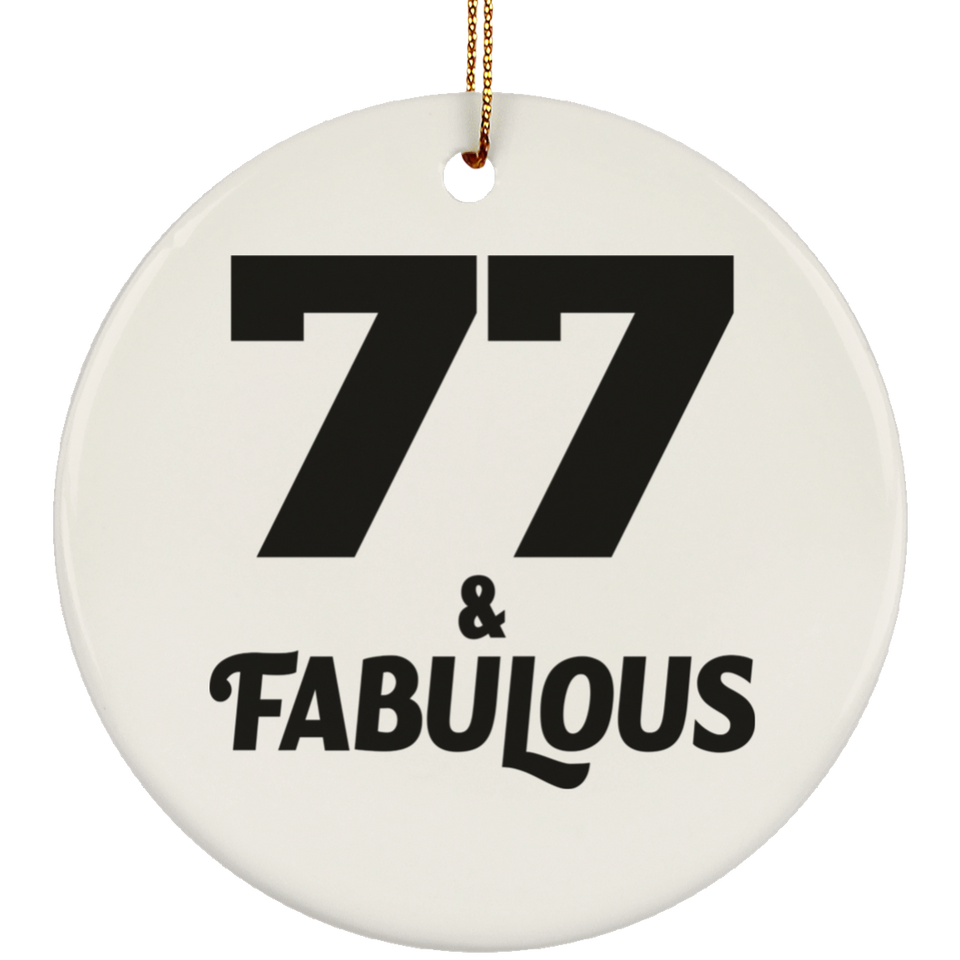 77th Birthday 77 & Fabulous - Circle Ornament