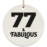 77th Birthday 77 & Fabulous - Circle Ornament