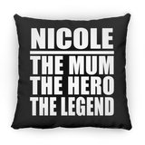 Nicole The Mum The Hero The Legend - Throw Pillow Black