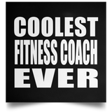 Coolest Fitness Coach Ever - Poster Square