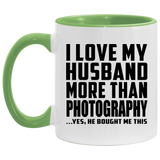 I Love My Husband More Than Photography - 11oz Accent Mug Green