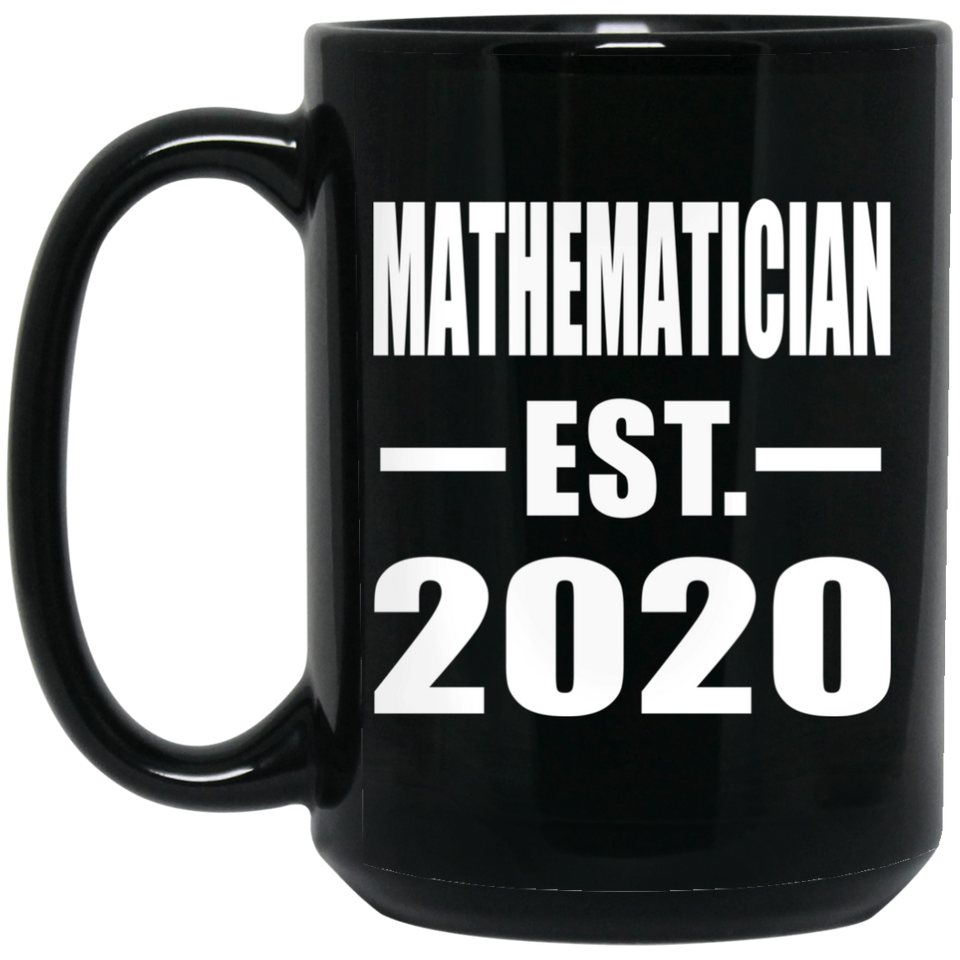Mathematician Established EST. 2020 - 15oz Coffee Mug Black