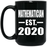 Mathematician Established EST. 2020 - 15oz Coffee Mug Black