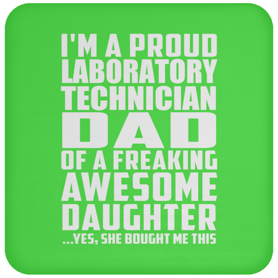 Proud Laboratory Technician Dad Of Awesome Daughter - Drink Coaster