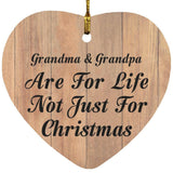 Grandma & Grandpa Are For Life Not Just For Christmas - Heart Ornament C