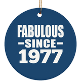 47th Birthday Fabulous Since 1977 - Circle Ornament