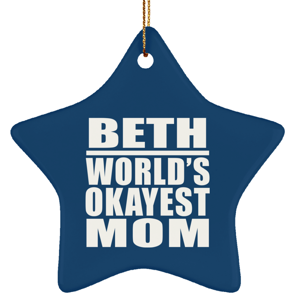 Beth World's Okayest Mom - Star Ornament