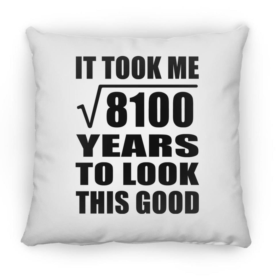 90th Birthday Took Square Root of 8100 Years To Look Good - Throw Pillow