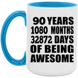 90th Birthday 90 Years 1080 Months 32872 Days Of Awesome - 15oz Accent Mug Blue