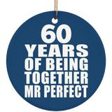 60th Anniversary 60 Years Of Being Mr Perfect - Circle Ornament