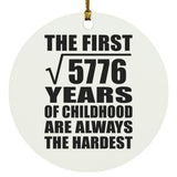 76th Birthday Square Root of 5776 Years of Childhood - Circle Ornament
