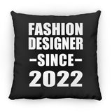Fashion Designer Since 2022 - Throw Pillow Black