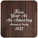 First Year As An Amazing Mommy & Daddy 2022 - Drink Coaster D