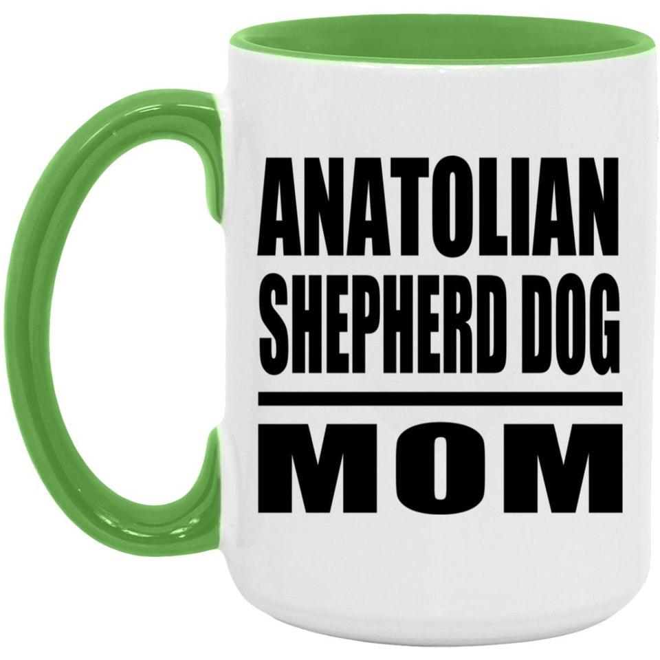 Anatolian Shepherd Dog Mom - 15oz Accent Mug Green