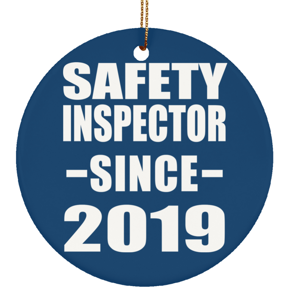 Safety Inspector Since 2019 - Circle Ornament