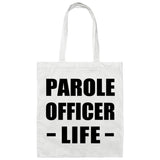 Parole Officer Life - Tote Bag White