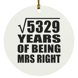 73rd Anniversary Square Root of 5329 Years of Being Mrs Right - Circle Ornament
