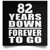 82nd Anniversary 82 Years Down Forever to Go - Poster Square