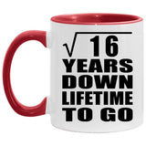 4th Anniversary Square Root of 16 Years Lifetime To Go - 11oz Accent Mug Red