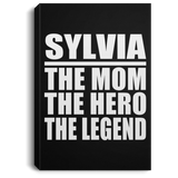 Sylvia The Mom The Hero The Legend - Canvas Portrait