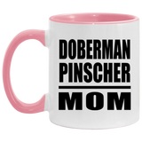 Doberman Pinscher Mom - 11oz Accent Mug Pink