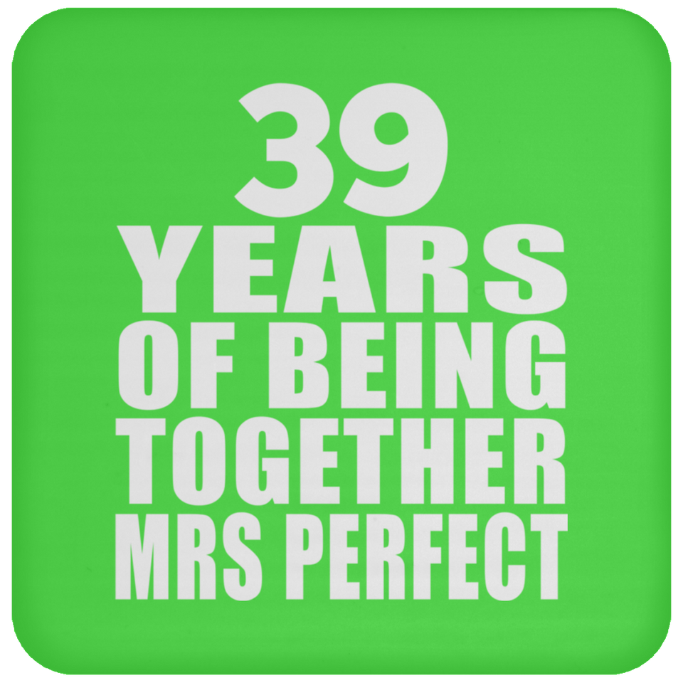 39th Anniversary 39 Years Of Being Mrs Perfect - Drink Coaster