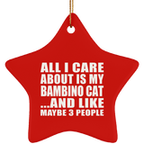 All I Care About Is My Bambino Cat - Star Ornament