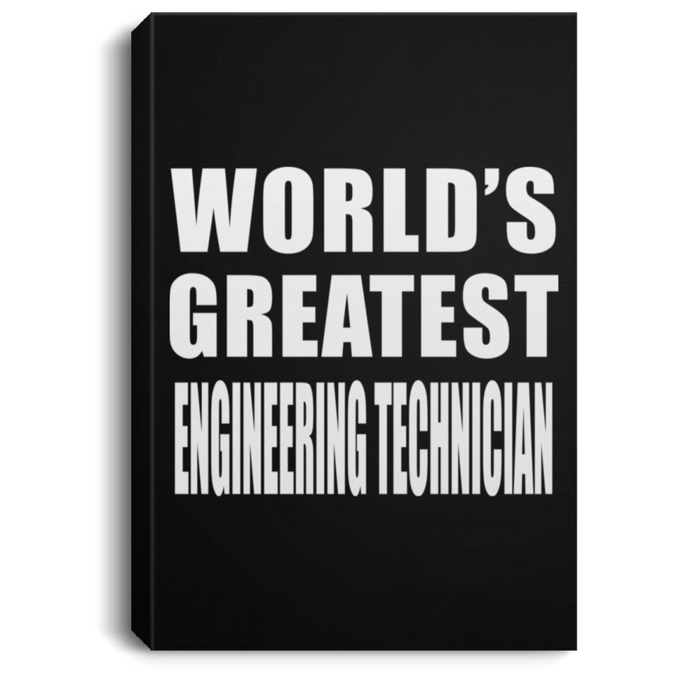 World's Greatest Engineering Technician - Canvas Portrait