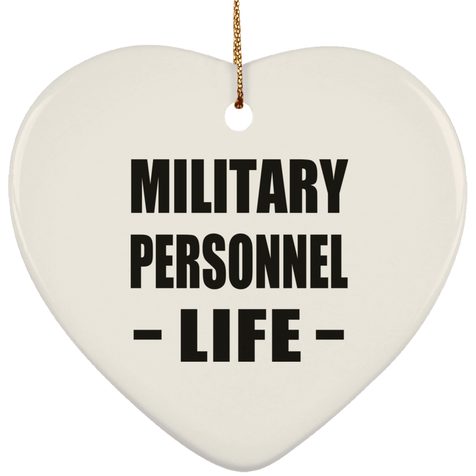 Military Personnel Life - Heart Ornament