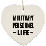 Military Personnel Life - Heart Ornament