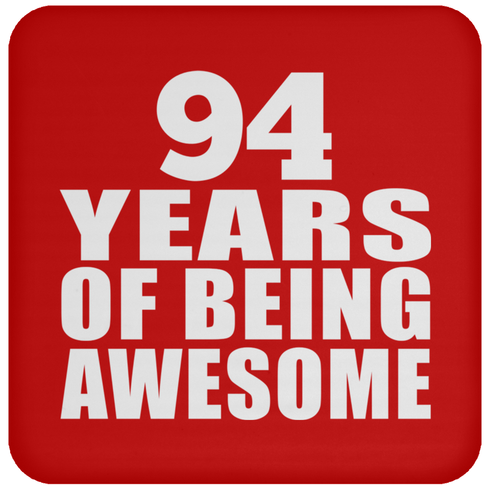 94th Birthday 94 Years Of Being Awesome - Drink Coaster
