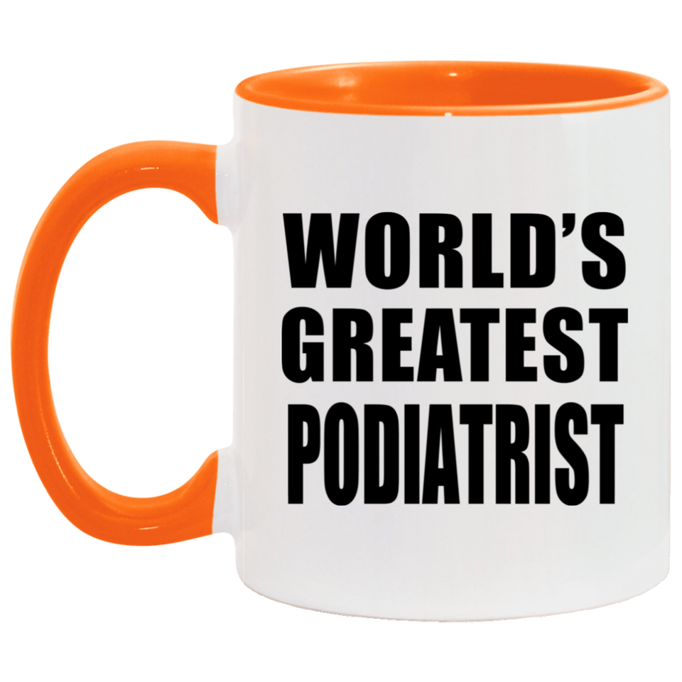 World's Greatest Podiatrist - 11oz Accent Mug Orange